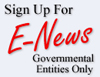 Sign Up For E-News Governmental Entities Only