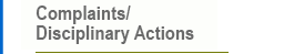 Complaints/Disciplinary Actions